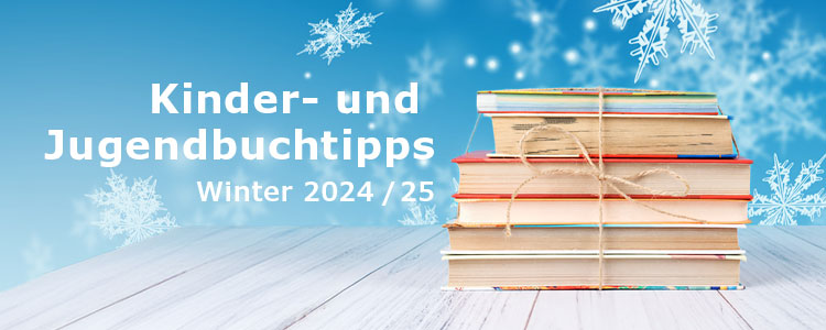 Kinder- und Jugendbuchtipps